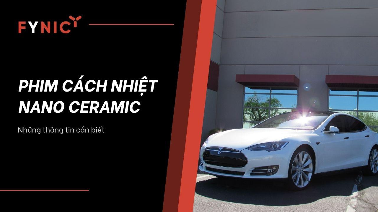 Phim cách nhiệt Nano Ceramic: Những thông tin cần biết 